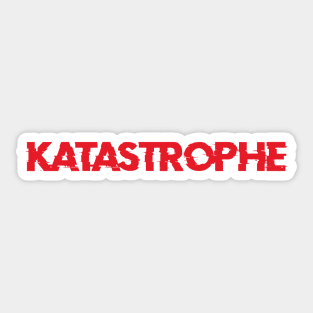 KATASTROPHE Sticker